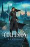 [Kings of Aselvia 02] • Collusion